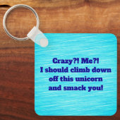 Ich? Verrückt? Schlüsselanhänger (Vorderseite)