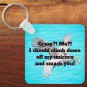 Ich? Verrückt? Schlüsselanhänger (Vorderseite)