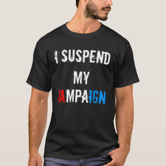 Ich verschiebe meine Kampagnen-politischen T - T-Shirt