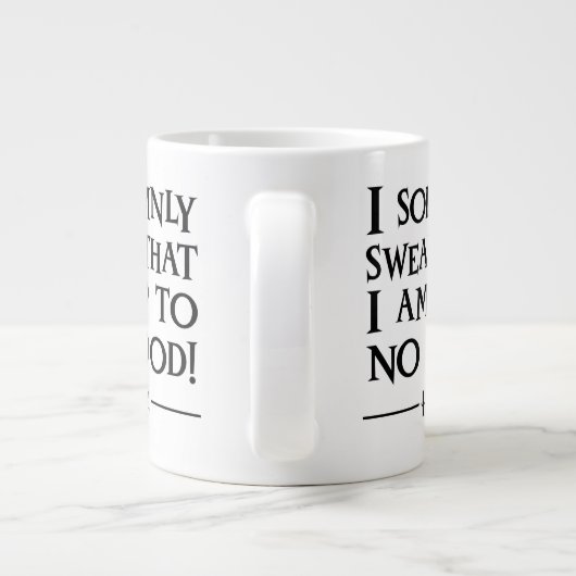 ICH VERSICHERE MÖGLICH, DASS ICH OHNE GUT BIN™ Jumbo-Tasse (Rückseite)