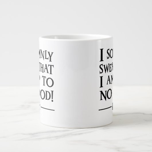 ICH VERSICHERE MÖGLICH, DASS ICH OHNE GUT BIN™ Jumbo-Tasse (Vorderseite)