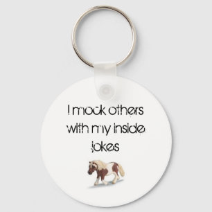 Ich verspotte andere mit meinen inneren Witzen Schlüsselanhänger