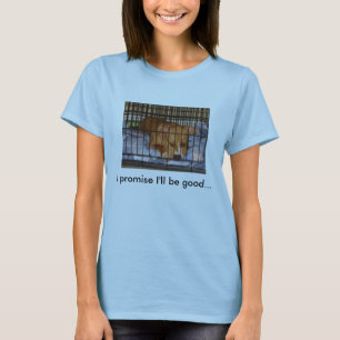 Ich verspreche, dass ich gut bin T-Shirt