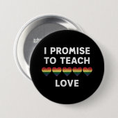 Ich verspreche, die LGBT-Q-Liebe als stolzen Lehre Button (Vorne & Hinten)