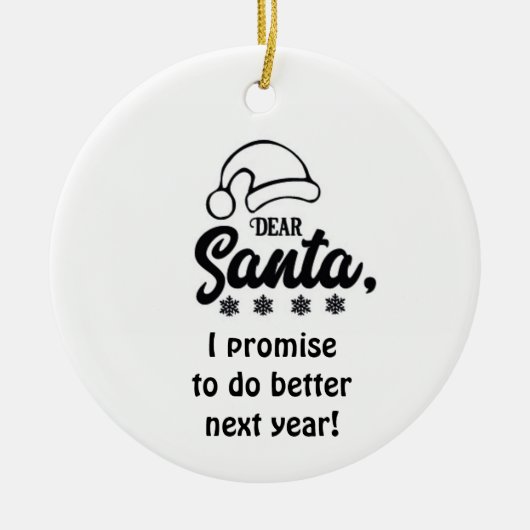 *ICH VERSPRECHE, IM NÄCHSTEN JAHR SANTA BESSER ZU KERAMIK ORNAMENT (Vorne)