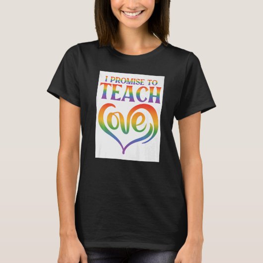 Ich verspreche, Liebe Lesbian Gay Proud Rainbow be T-Shirt (Vorderseite)