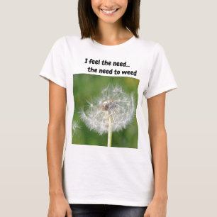 Ich verspüre das Bedürfnis... das Bedürfnis nach T-Shirt