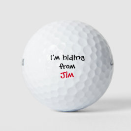 Ich verstecke mich vom Individuelle Name Funny Golfball