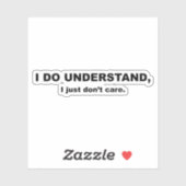 Ich verstehe, dass es mir einfach egal ist aufkleber (Blatt)