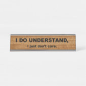 Ich verstehe, dass mir einfach egal ist schreibtischnamensplakette (Vorderseite )