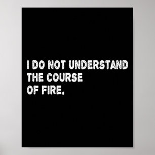 Ich verstehe den Feuerverlauf nicht, lustiger Spru Poster