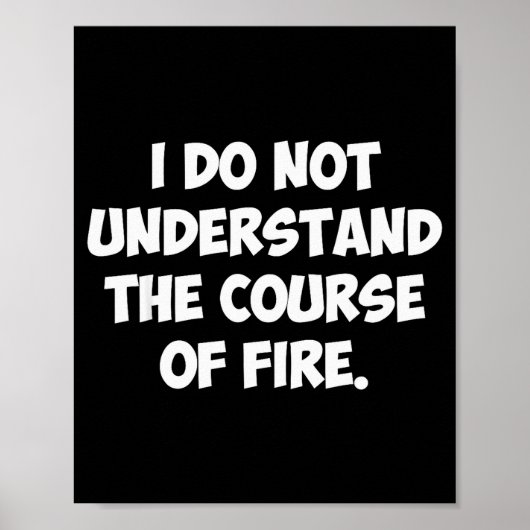Ich verstehe den Feuerverlauf nicht  Poster (Vorne)
