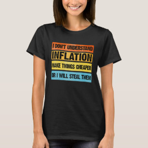 Ich verstehe Inflation nicht Cooles Vintages Desig T-Shirt