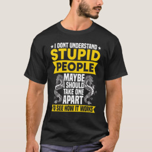 Ich verstehe nicht, Stupid People Dragon Graphic 1 T-Shirt