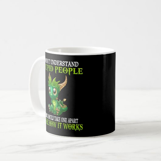 Ich verstehe nicht, wie dumme Volksdrachen sind Kaffeetasse (Vorderseite Links)