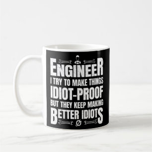 Ich versuche, Dinge zu einem Idiot-Testingenieur z Kaffeetasse