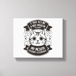 Ich versuche, ein netter Mensch zu sein Leinwanddruck