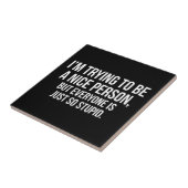 Ich versuche, eine Nizza Person zu sein - lustige Fliese (Seite)