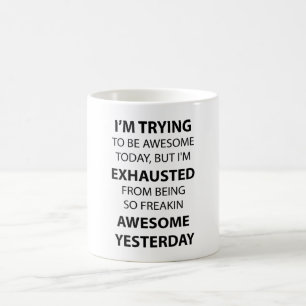 Ich versuche, fantastisch zu sein kaffeetasse