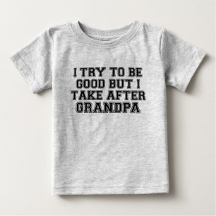 Ich versuche gut zu sein, aber ich komme nach mein baby t-shirt