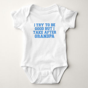 Ich versuche gut zu sein, aber ich komme nach Opa Baby Strampler