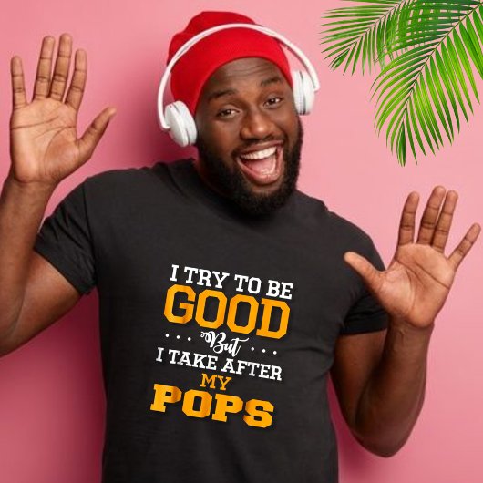 Ich versuche, gut zu sein, verfolge meine Pop T-Shirt