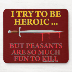 Ich versuche, heroisch zu sein mousepad