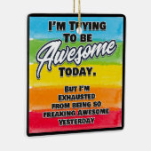Ich versuche heute Phantastisch zu sein Keramikornament (Rechts)