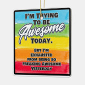 Ich versuche heute Phantastisch zu sein Keramikornament (Links)