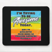Ich versuche heute Phantastisch zu sein Mousepad (Vorne)