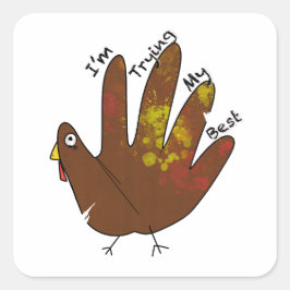 Ich versuche mein Bestes Quadratischer Aufkleber