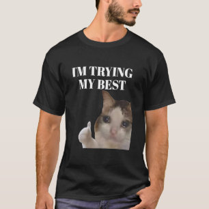 Ich versuche, meine beste lustige Cat Meme für Män T-Shirt