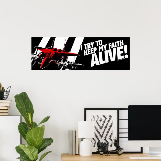Ich versuche, meinen Glauben lebendig Behalten! Poster (Heimbüro)