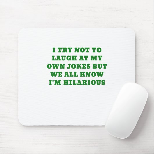 Ich versuche, nicht an meinen eigenen Witzen zu Mousepad (Mit Mouse)