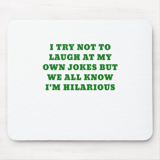 Ich versuche, nicht an meinen eigenen Witzen zu Mousepad (Vorne)