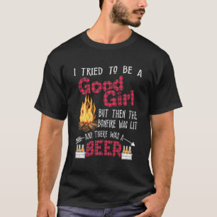 Ich versuchte, ein, aber dann war das Feuer lit be T-Shirt