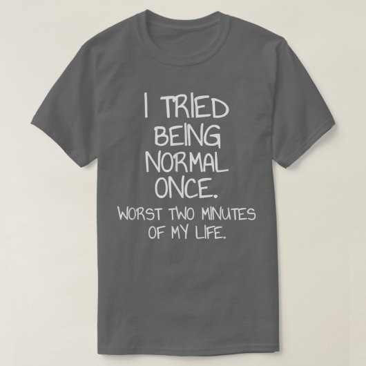 Ich versuchte, ein normales, einst sarkastisches F T-Shirt (Design vorne)