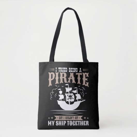 Ich versuchte, ein Piratenschiff zu sein Tasche (Vorderseite)