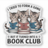 Ich versuchte, einen Gang Book Club Kittens Vinyl Aufkleber (Vorderseite)