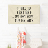 Ich versuchte, Funny Retirement Geschenke für Männ Banner (Insitu)