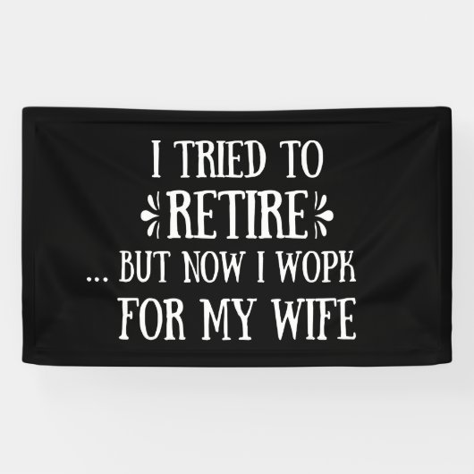 Ich versuchte, Funny Retirement Geschenke für Männ Banner (Horizontal)