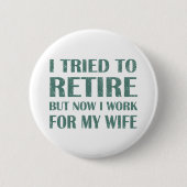 Ich versuchte, Funny Retirement Geschenke für Männ Button (Vorderseite)