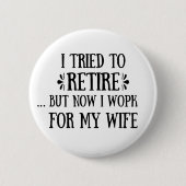 Ich versuchte, Funny Retirement Geschenke für Männ Button (Vorderseite)