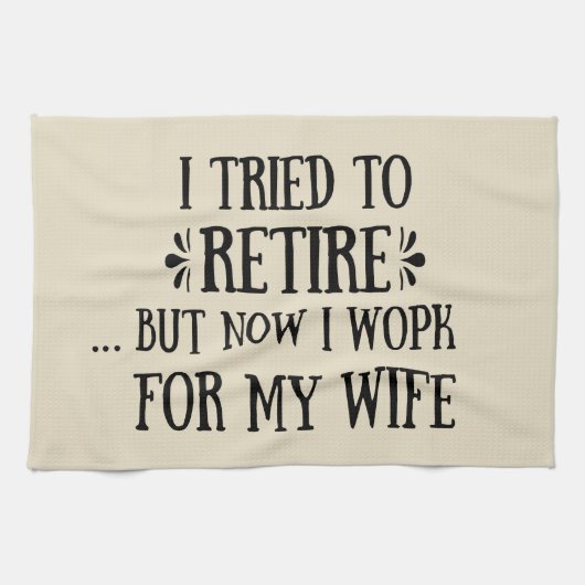 Ich versuchte, Funny Retirement Geschenke für Männ Geschirrtuch (Horizontal)
