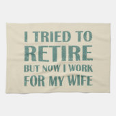 Ich versuchte, Funny Retirement Geschenke für Männ Geschirrtuch (Horizontal)