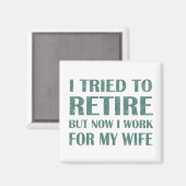 Ich versuchte, Funny Retirement Geschenke für Männ Magnet (Vorderseite/Rückseite)