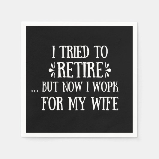 Ich versuchte, Funny Retirement Geschenke für Männ Serviette (Vorderseite)