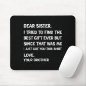 Ich versuchte, liebe Schwester, Vibes zu finden Mousepad (Mit Mouse)