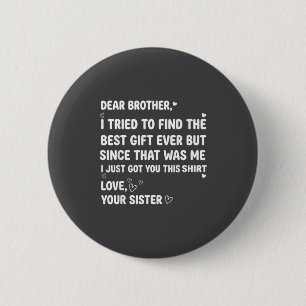 Ich versuchte, lieber Bruder Bruder Finden Button