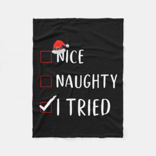 Ich versuchte Nice Naughty List lustige Weihnachte Fleecedecke